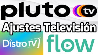 Cómo ajustar TV para Televisión Streaming Imagen y Sonido Estándar Pluto TV Distro TV Personal Flow