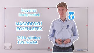 06 20 másodfokú egyenletek   2016  október 13a feladat