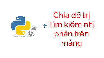 [Python] Phương pháp chia để trị | Tìm kiếm nhị phân trên mảng có đệ quy #1