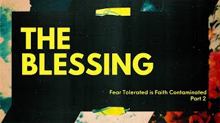 Fear Tolerated is Faith Contaminated : Part 2 | Pastor Brian Coleman | FTCUrbana