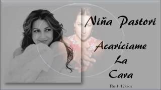 NIÑA PASTORI - ACARICIAME LA CARA.Lyrics en HD. chords