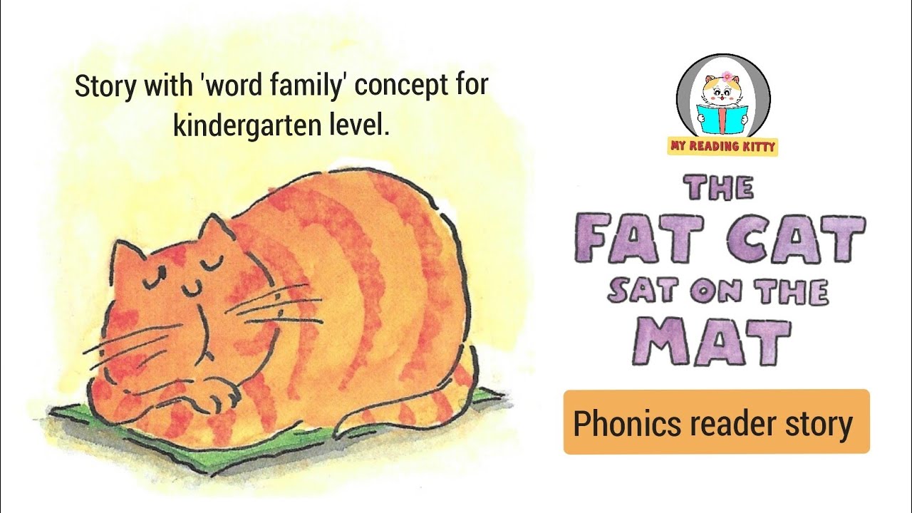 The Fat Cat Sat on the Mat  Story with 'Word family' concept