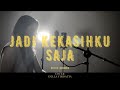 Jadi Kekasihku Saja - Keisya Levronka By Della Firdatia Accoustic Version