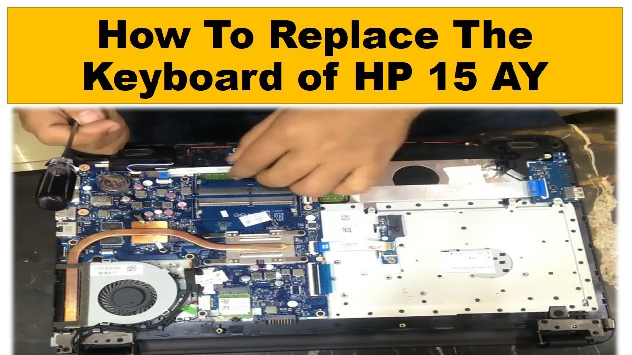 how to replace the keyboard of Hp 15 ay 