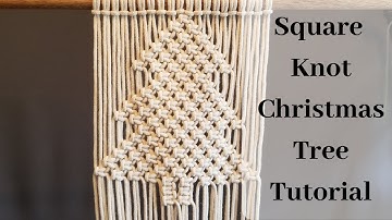 Macrame Square Knot Christmas Tree Tutorial