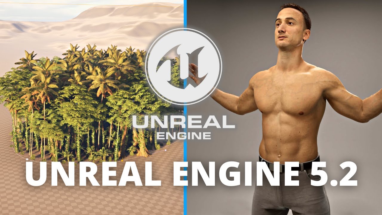 Why You Should Use Unreal Engine 5.2 NOW - New Features! - YouTube