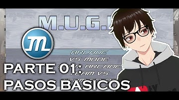 Como crear un MUGEN 2022 - Parte 01 [Pasos Básicos]