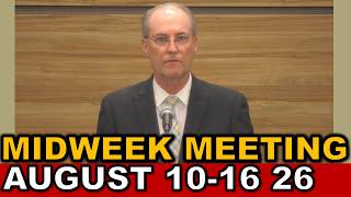 Midweek Meeting for this Week august 10-16 2026 UNITED STATES