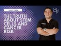 Do Stem Cells Cause Cancer? | Important Facts You Should Know