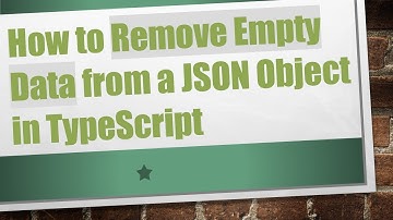 How to Remove Empty Data from a JSON Object in TypeScript