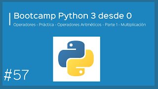 Bootcamp Python 3 - Operadores - Operadores Aritméticos - Práctica - Parte 1 - Multiplicación