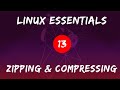 Linux Essentials - 13 Zipping and Compressing in Linux