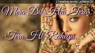 Mera Dil Hai Tera Tera Hi Rahega ||Romantic song Hindi||