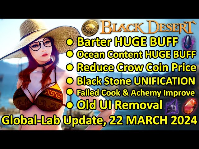 HUGE BUFF Barter & Ocean Content, Black Stone Simplification (BDO Global Lab Update, 22 March 2024) class=