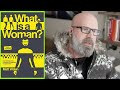 Rich on Matt Walsh&#39;s What is a Woman