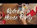 RULES TO A HOUSE PARTY