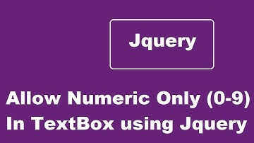 Allow Numeric Only (0-9) In HTML Text Input Using JQuery