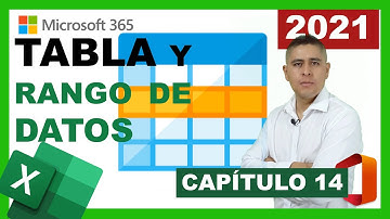 DIFERENCIA ENTRE TABLA Y RANGO DE DATOS | CURSO DE EXCEL BÁSICO 2021 | CAPÍTULO 14