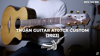 Cây đàn Việt chuẩn mực và đáng mua nhất? / Trên tay Thuận guitar AT07CX Custom 2023 quá đẹp và hay