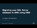 Migrating Microsoft SQL to AWS - AWS Online Tech Talks