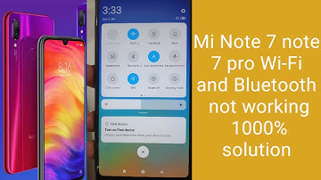 MI note 7/ note 7 pro Bluetooth and wifi problem solution |  mi note 7 pro wifi not working solution