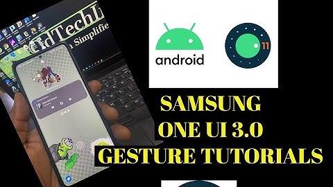Samsung One UI 3.0 Features: Gesture Tutorials