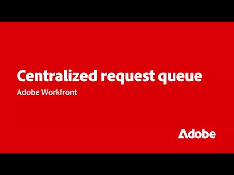 Workfront - Centralized Project Requests | Adobe for Business