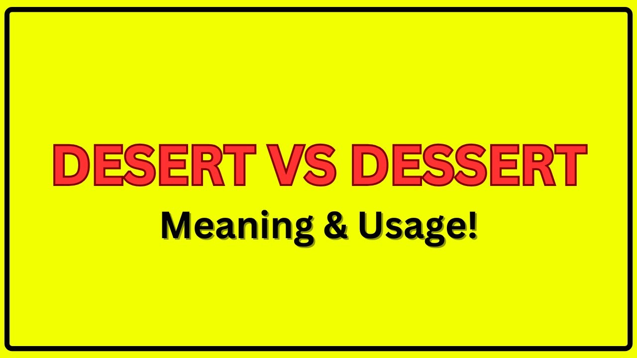 Desert Vs Dessert Meaning Of Desert And Dessert Desert Vs Dessert desert-vs-dessert-meaning-of-desert-and-dessert-desert-vs-dessert