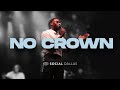 No Crown | Sermon series “No Cap" | Robert Madu