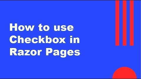 How to use Checkbox in Razor Pages