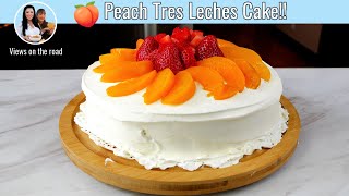 How to make TRES LECHES Peach Cake Recipe, THE BEST YOU'LL EVER TASTE!! | Views on the road