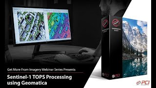 PCI Geomatics Webinar (Replay) | Sentinel 1 TOPS Processing with Geomatica 1 screenshot 2