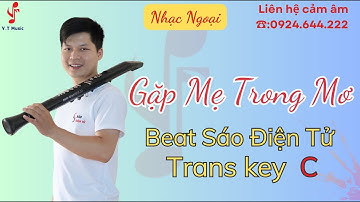 Gặp Mẹ Trong Mơ  - Key C - Cảm âm Sáo Điện Tử Việt Trang Music