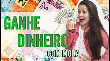 Como ganhar dinheiro no mundo da moda?