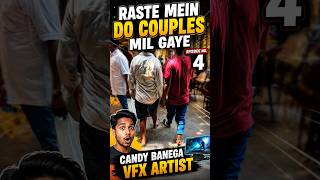 Raste main do couples mil gaye|Candy Banega vfx artist episode 4.|Candy vlogs| #dailyvlog #vfx