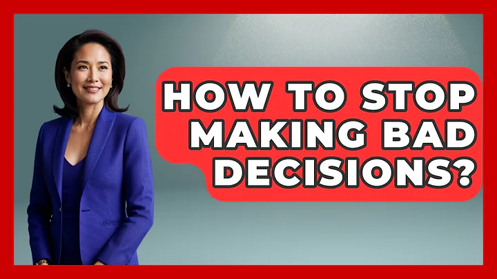 How To Stop Making Bad Decisions? - The Personal Growth Path