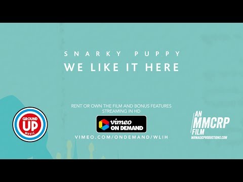 snarky-puppy---we-like-it-here---vimeo-ondemand-trailer