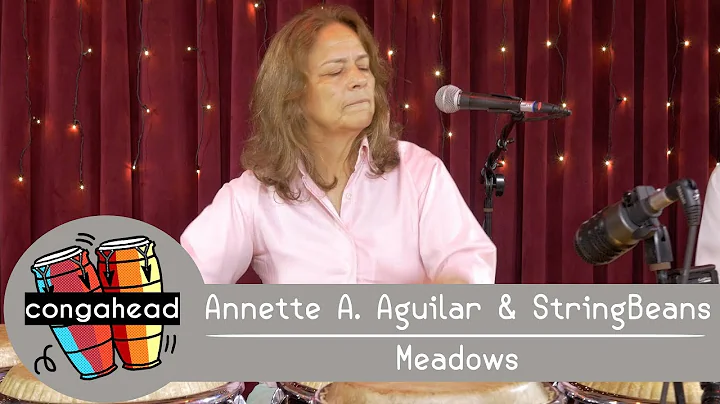 Annette A. Aguilar & StringBeans performs Meadows