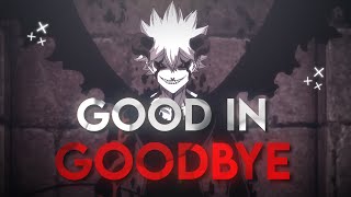 Black Clover Amvedit Good In Goodbye