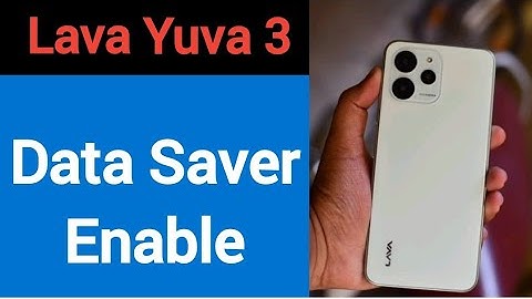 Lava Yuva 3 me data saver kaise lagaye, How to enable data saver in Lava Yuva 3