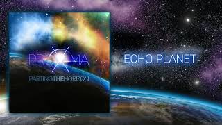Proxima - Echo Planet