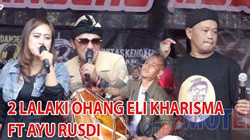 DUA LALAKI OHANG ELI KHARISMA FT AYU RUSDI  ACARA KENDANGERS LEMBANG MINANGKALA YG KE 3