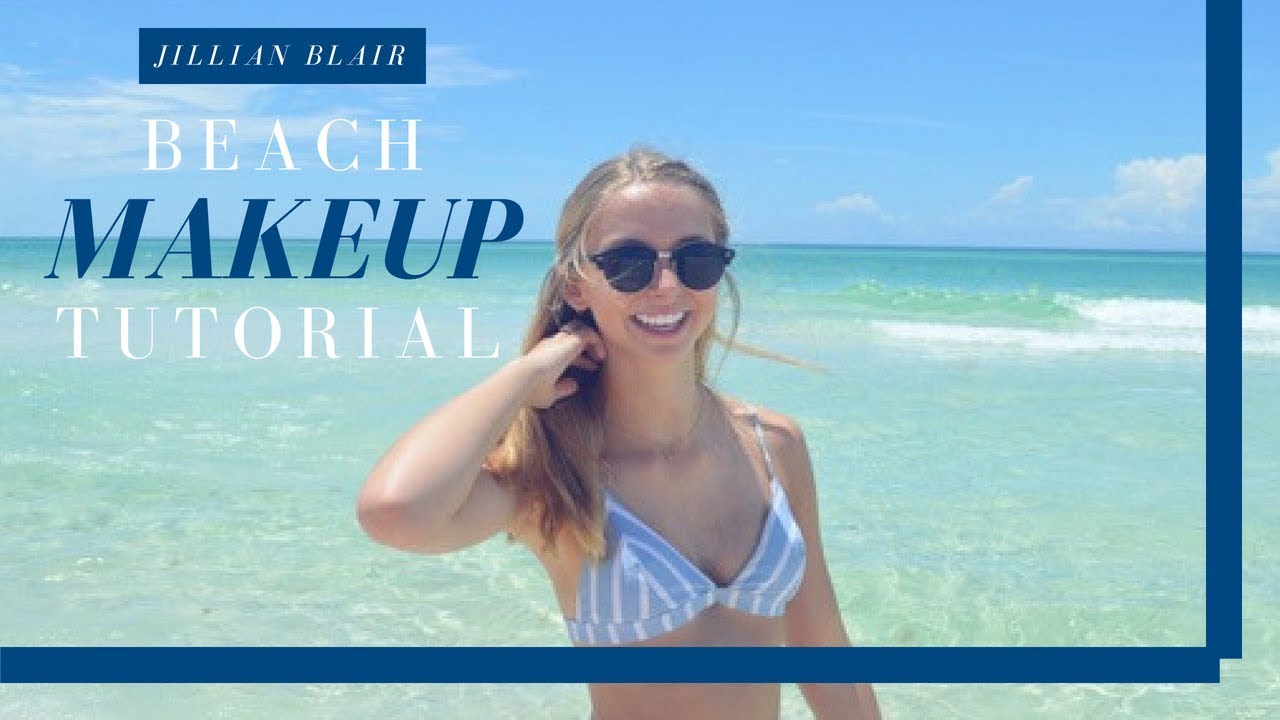 BEACH MAKEUP TUTORIAL | Summer Makeup Routine - YouTube