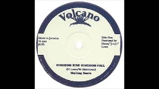 Wailing Souls - Kingdom Rise Kingdom Fall / Oh What A Feeling