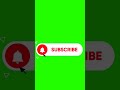 Green Screen Subscribe Button for Shorts 🎥