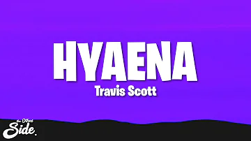 Travis Scott - HYAENA (Lyrics)