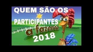 A Fazenda 2018 vem ai- Confira a lista dos 16 novos participantes completo.