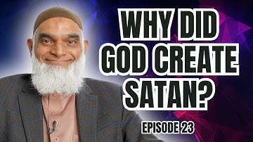 Why Did God Create Satan? | Ramadan Series 2025 | Dr. Shabir Ally | Episode 23
