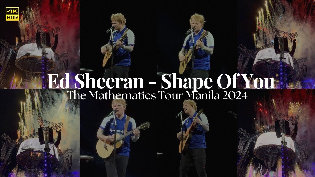 Ed Sheeran - Shape Of You (The Mathematics Tour Manila 2024) - YouTube
