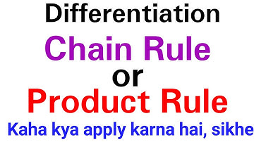 Chain Rule vs Product Rule : Kya apply kare?
